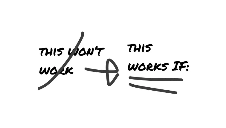 Turn objections into conditions